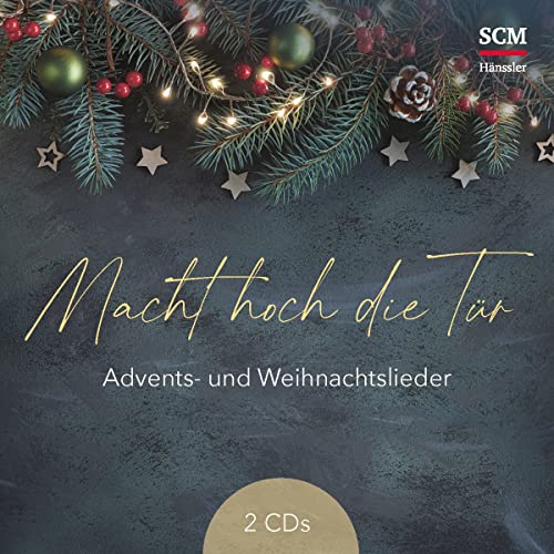 Macht hoch die Tür: Advents- und Weihnachtslieder von SCM Hänssler Musik